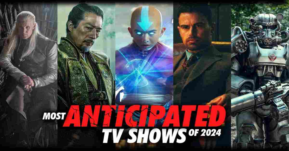 20 Most Anticipated TV Shows of 2024