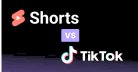YouTube Shorts vs TikTok Which Best